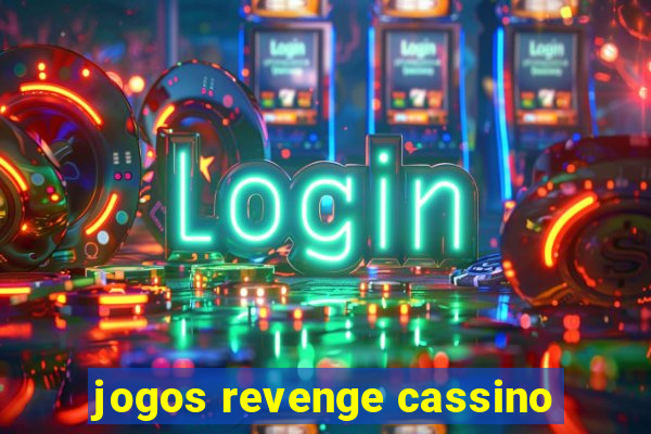 jogos revenge cassino