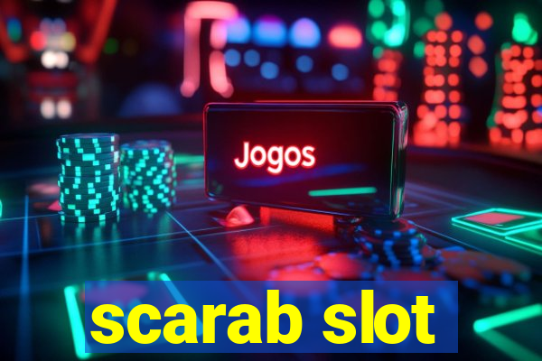 scarab slot