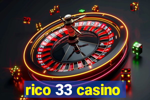 rico 33 casino