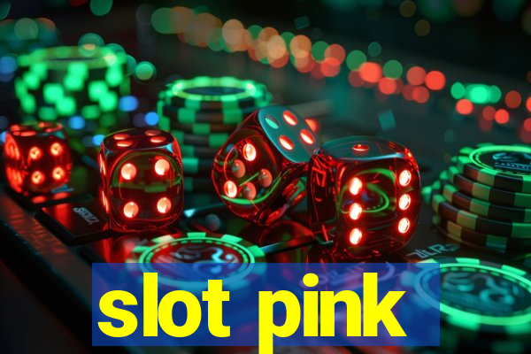 slot pink