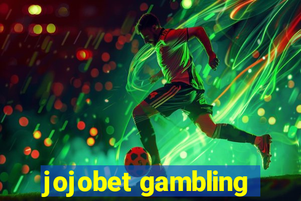 jojobet gambling