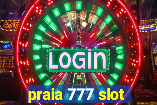 praia 777 slot