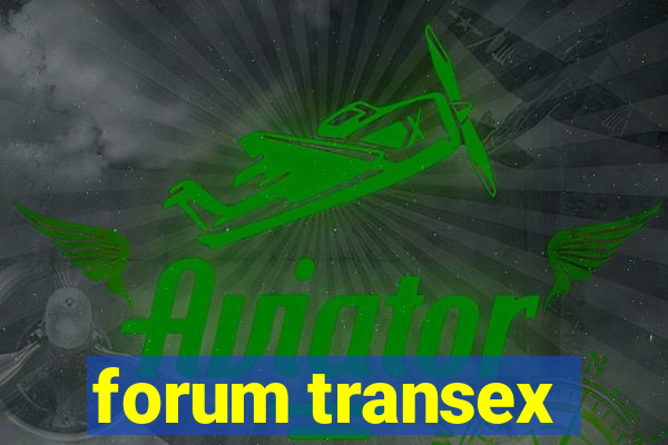 forum transex