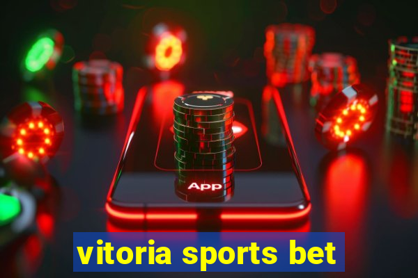 vitoria sports bet