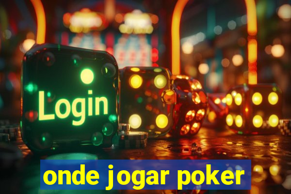 onde jogar poker