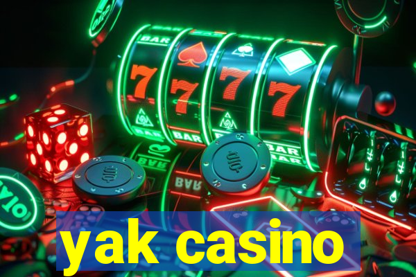 yak casino