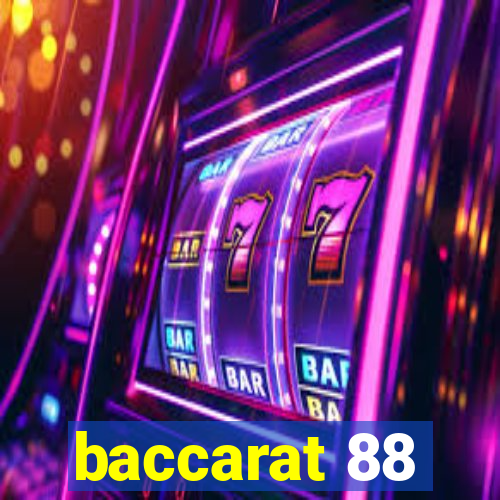 baccarat 88