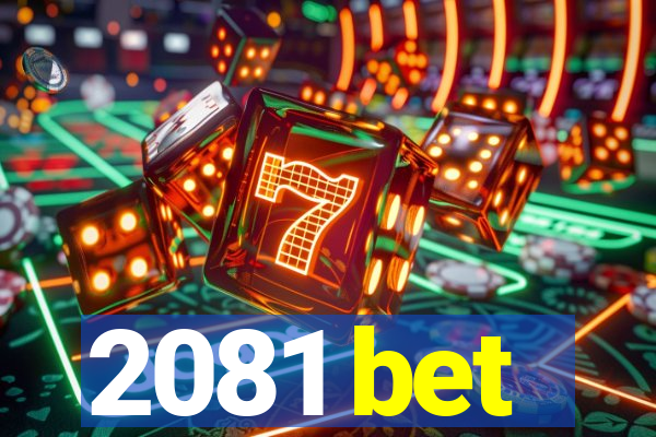 2081 bet