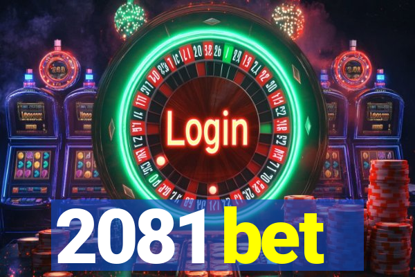 2081 bet