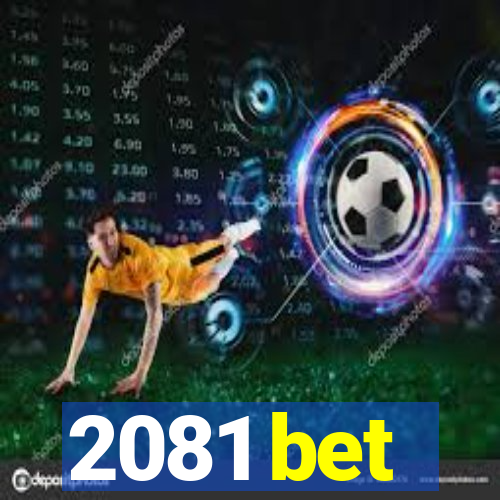 2081 bet