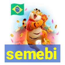 semebi