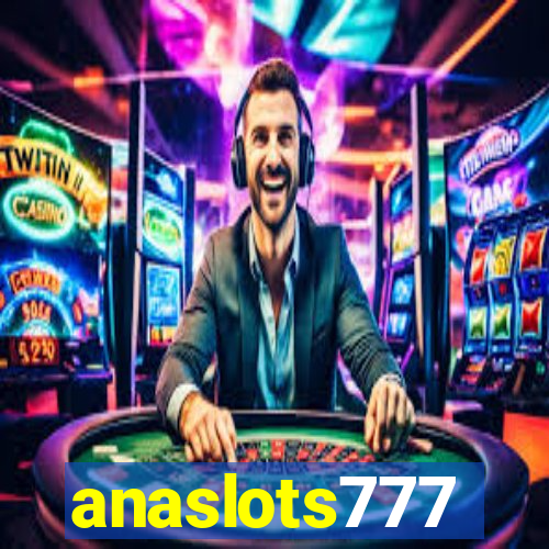 anaslots777