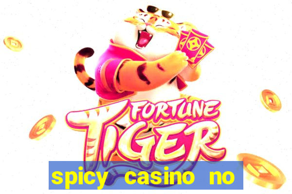 spicy casino no deposit bonus codes 2022