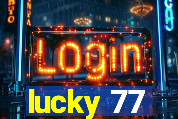 lucky 77