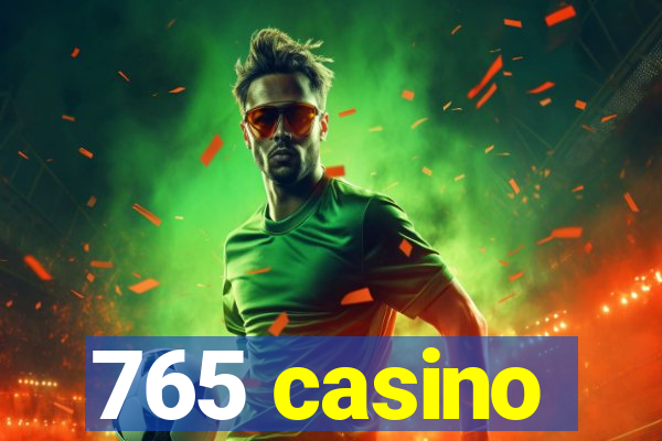 765 casino