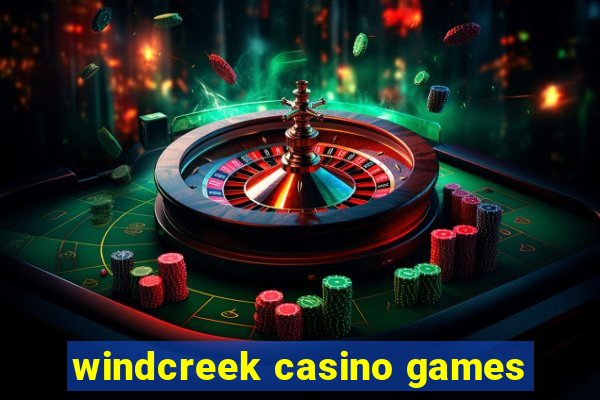 windcreek casino games