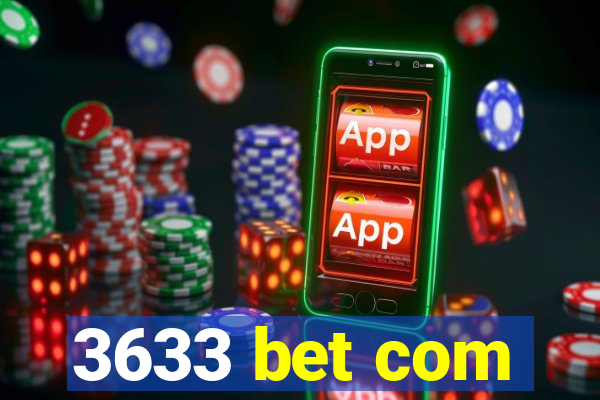 3633 bet com