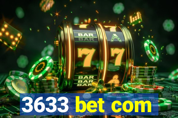 3633 bet com