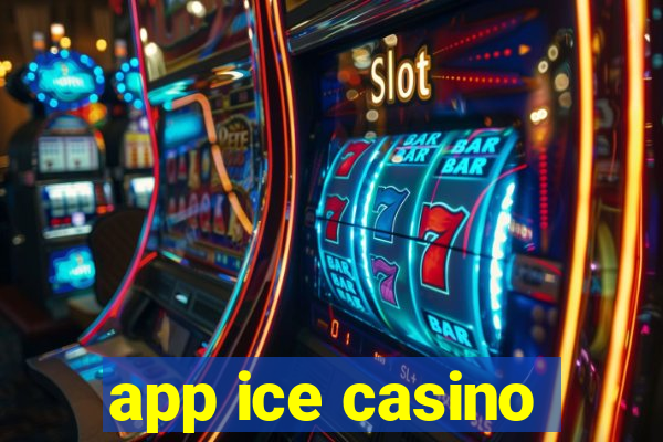 app ice casino