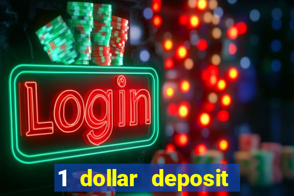 1 dollar deposit casino usa