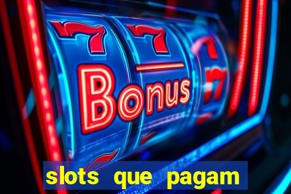 slots que pagam dinheiro real no pix