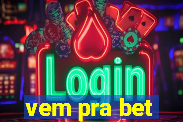 vem pra bet