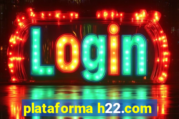 plataforma h22.com