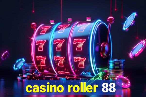 casino roller 88