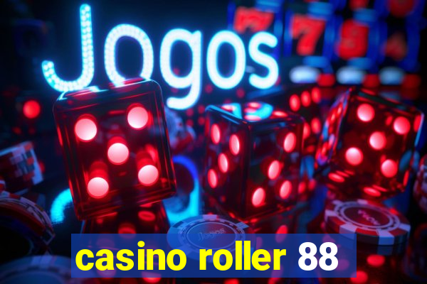 casino roller 88