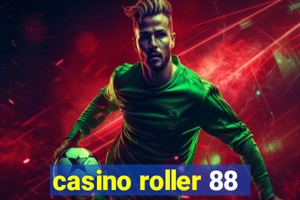 casino roller 88