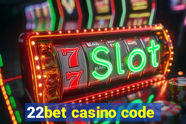 22bet casino code