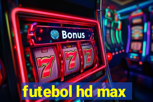 futebol hd max