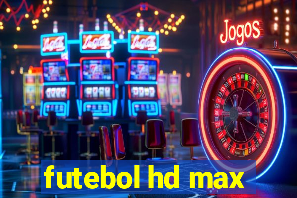 futebol hd max