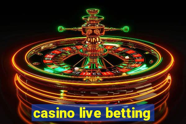 casino live betting