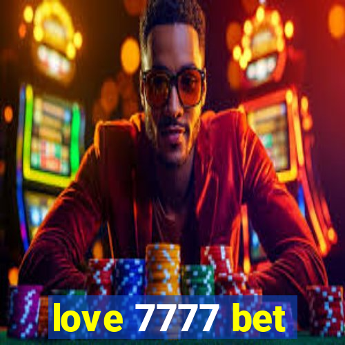 love 7777 bet