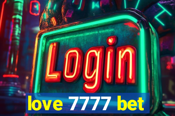 love 7777 bet