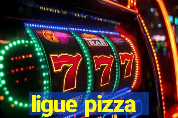 ligue pizza