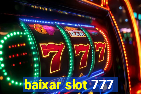 baixar slot 777