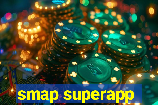 smap superapp