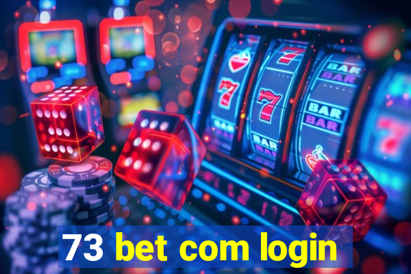 73 bet com login