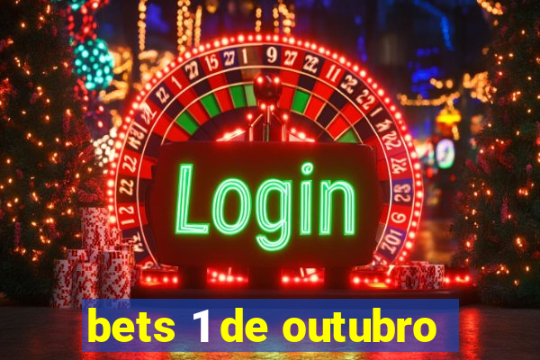 bets 1 de outubro