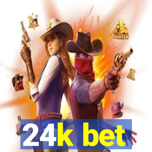 24k bet