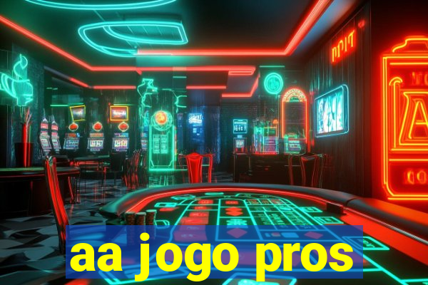 aa jogo pros