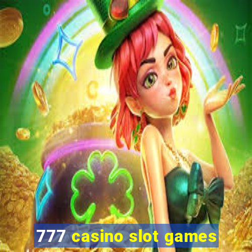 777 casino slot games