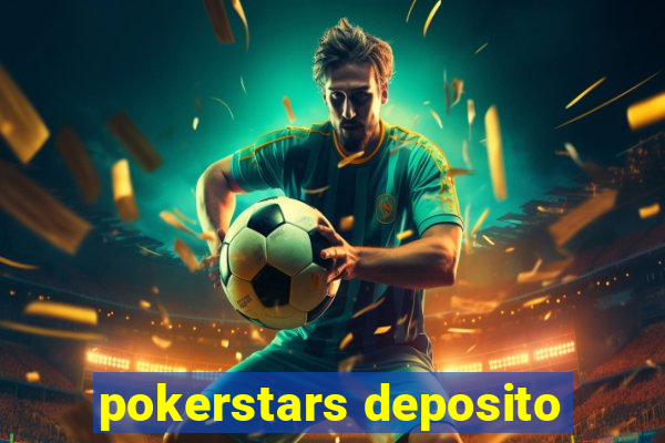 pokerstars deposito