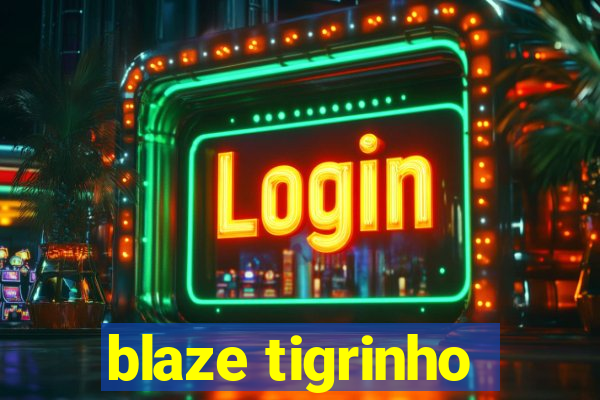 blaze tigrinho