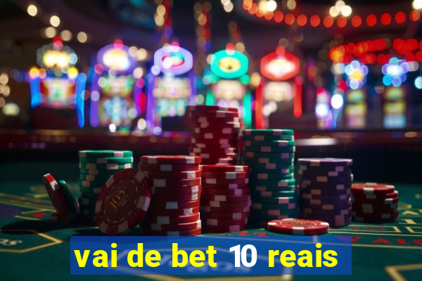 vai de bet 10 reais