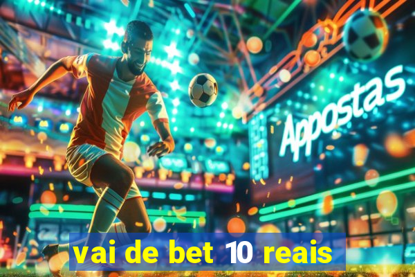 vai de bet 10 reais