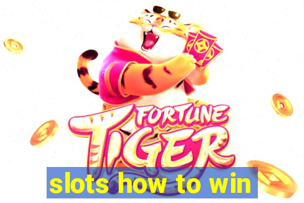 slots how to win