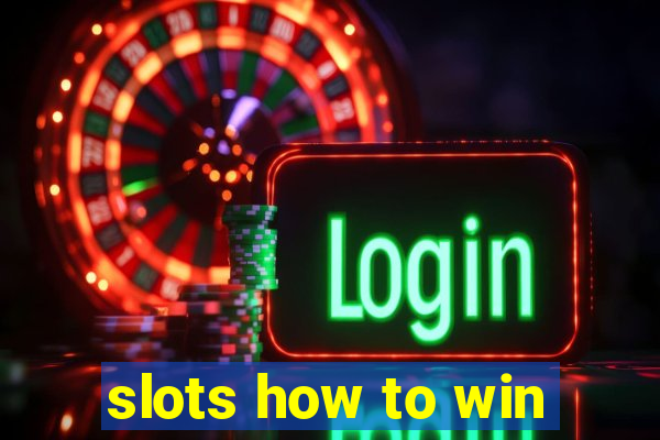 slots how to win